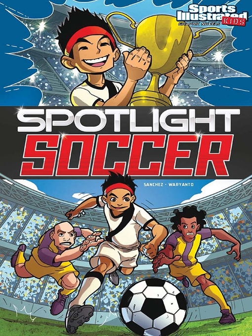 Title details for Spotlight Soccer by Ricardo Sanchez - Available